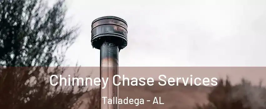  Chimney Chase Services Talladega - AL