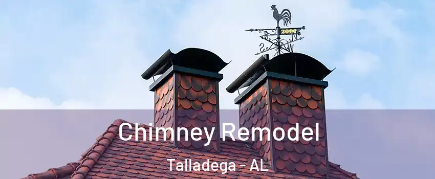  Chimney Remodel Talladega - AL