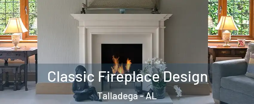  Classic Fireplace Design Talladega - AL