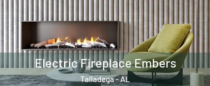  Electric Fireplace Embers Talladega - AL