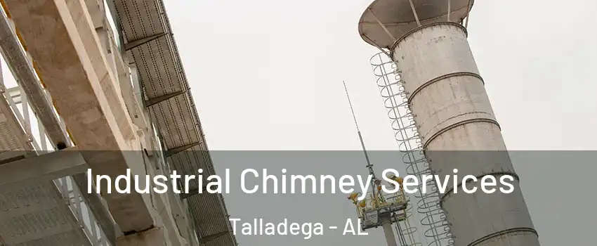 Industrial Chimney Services Talladega - AL