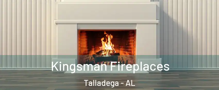  Kingsman Fireplaces Talladega - AL