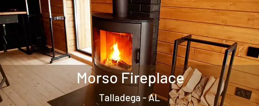  Morso Fireplace Talladega - AL